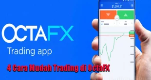 4 Cara Mudah Trading di OctaFX