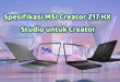 Spesifikasi MSI Creator Z17 HX Studio