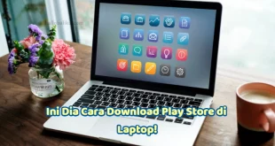 Cara Download Play Store di Laptop